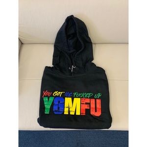 You Gor Me Fucked up Hoodie